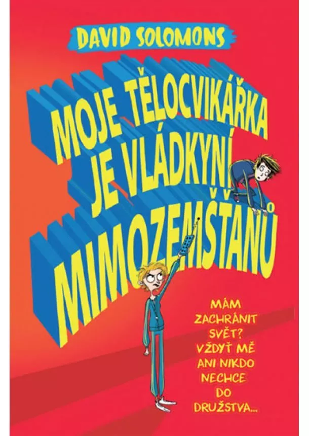 David Solomons - Moje tělocvikářka je vládkyní mimozemšťanů