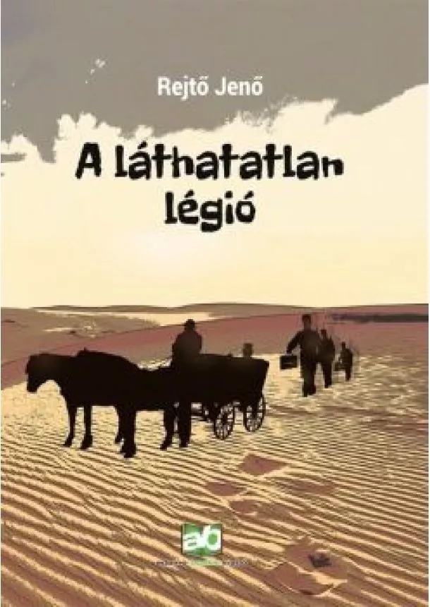 Rejtő Jenő - A láthatatlan légió