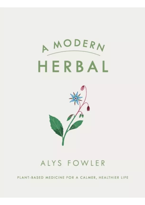 Alys Fowler - A Modern Herbal