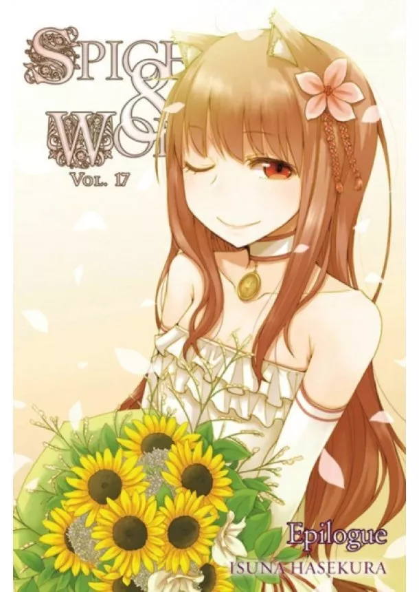 Isuna Hasekura - Spice And Wolf 17 Novel