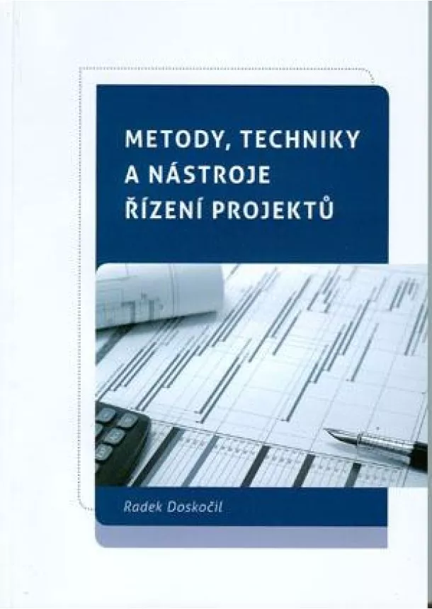 Radek Doskočil - Metody, techniky a nástroje řízení projektů