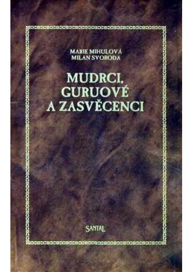 Mudrci, guruové a zasvěcenci