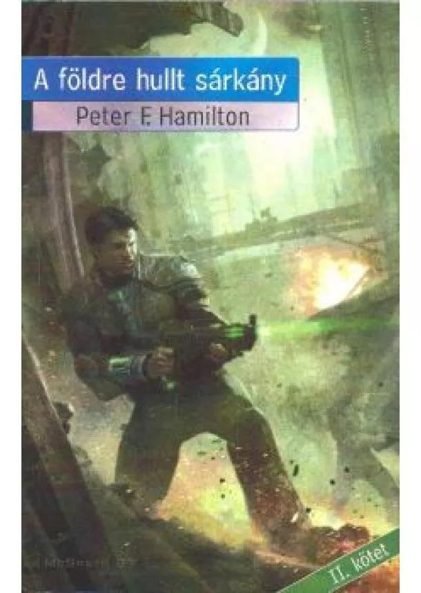 PETER F. HAMILTON - A FÖLDRE HULLT SÁRKÁNY II.