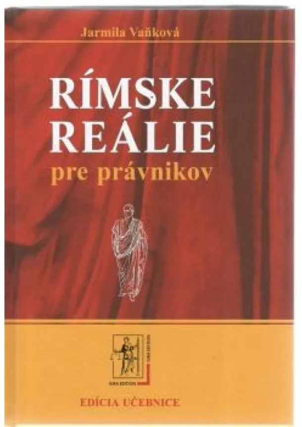 Jarmila Vaňková - Rímske reálie pre právnikov 2010 