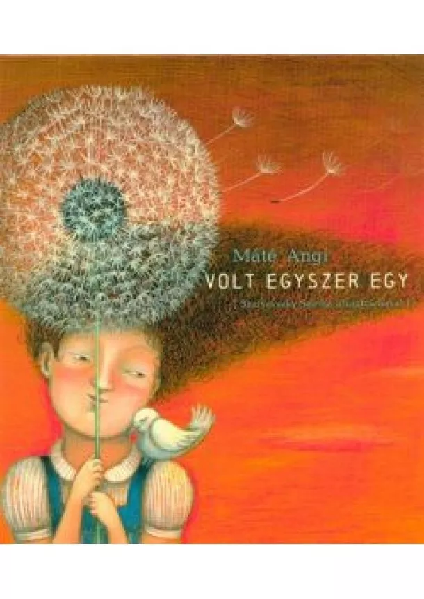 MÁTÉ ANGI - VOLT EGYSZER EGY