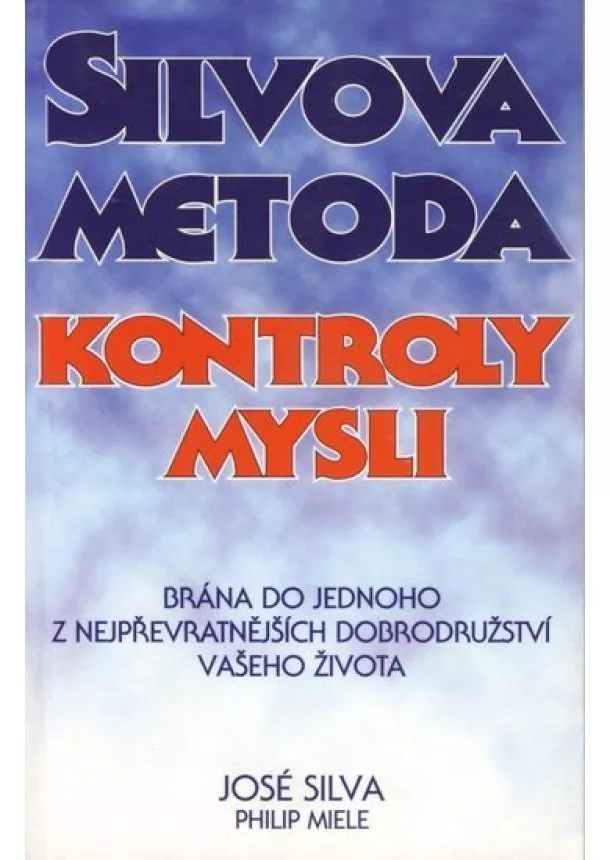 José Silva, Robert B. Stone - Silvova metoda kontroly mysli pro podnikatele a manažery