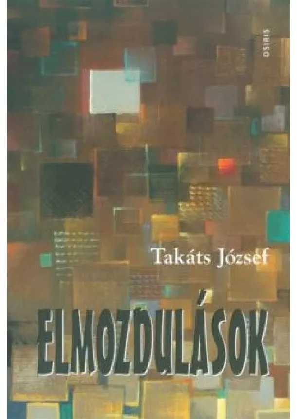 Takáts József - Elmozdulások