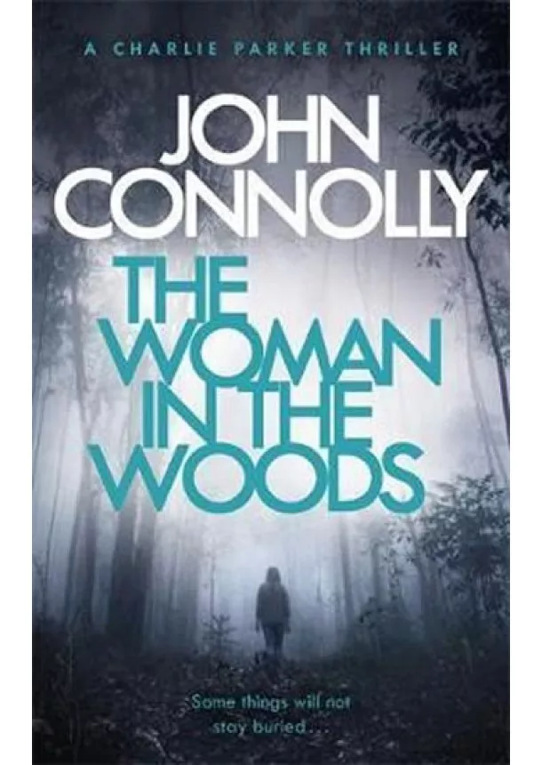 John Connolly - The Woman in the Woods