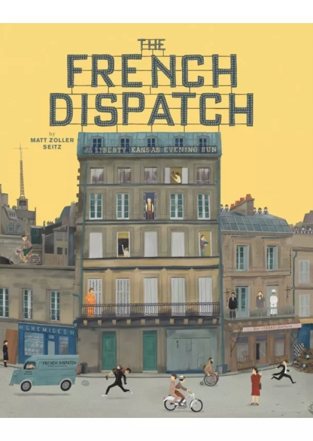 Matt Zoller Seitz - The Wes Anderson Collection: The French Dispatch