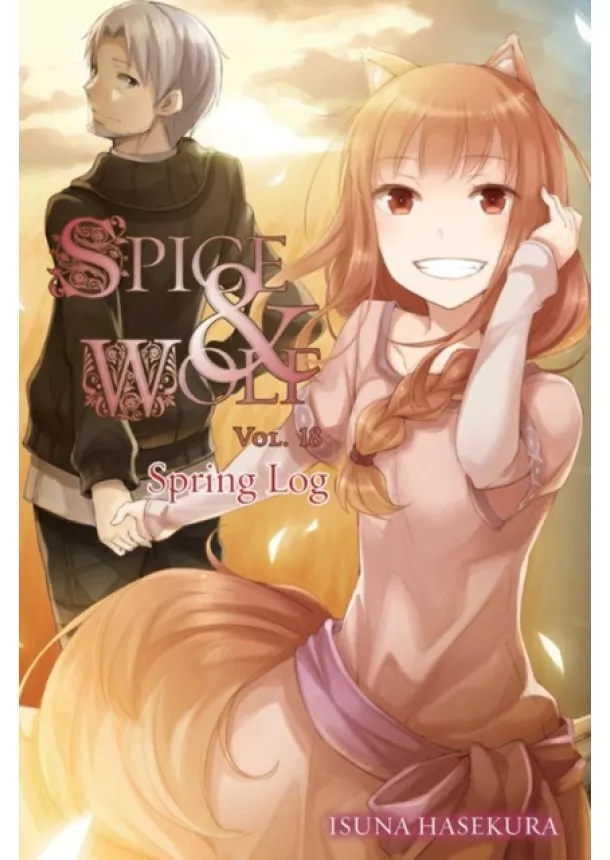 Isuna Hasekura - Spice And Wolf 18 Novel