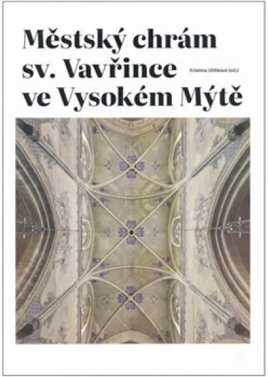 Městský chrám sv. Vavřince ve Vysokém Mýtě