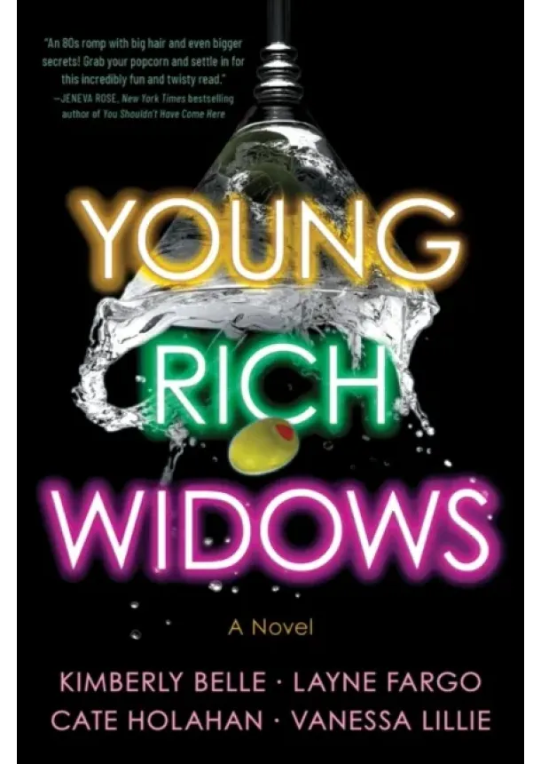 Kimberly Belle, Layne Fargo, Cate Holahan, Vanessa Lillie - Young Rich Widows