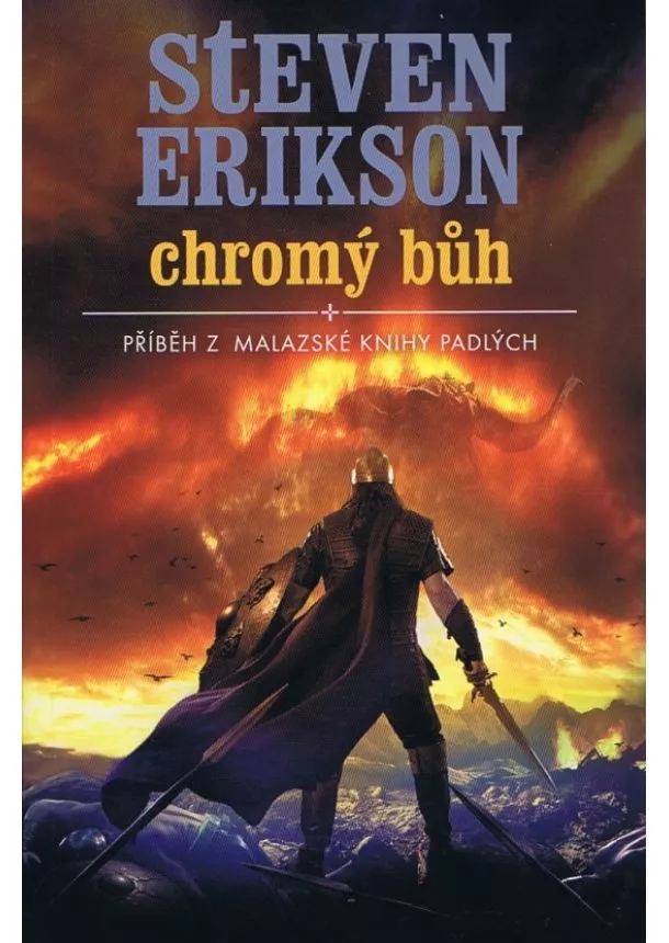 Steven Erikson - Malazská Kniha 10 - Chromý bůh