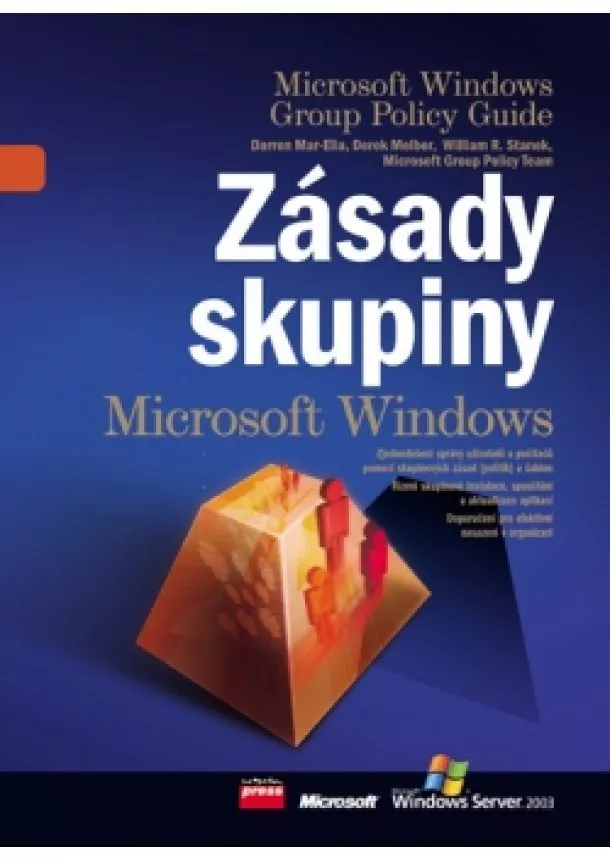 William R. Stanek, Darren Mar-Elia, Derek Melber, Policy Team Microsoft Group - Zásady skupiny Microsoft Windows