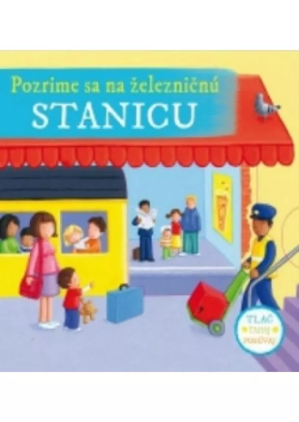 autor neuvedený - Pozrime sa na železničnú stanicu