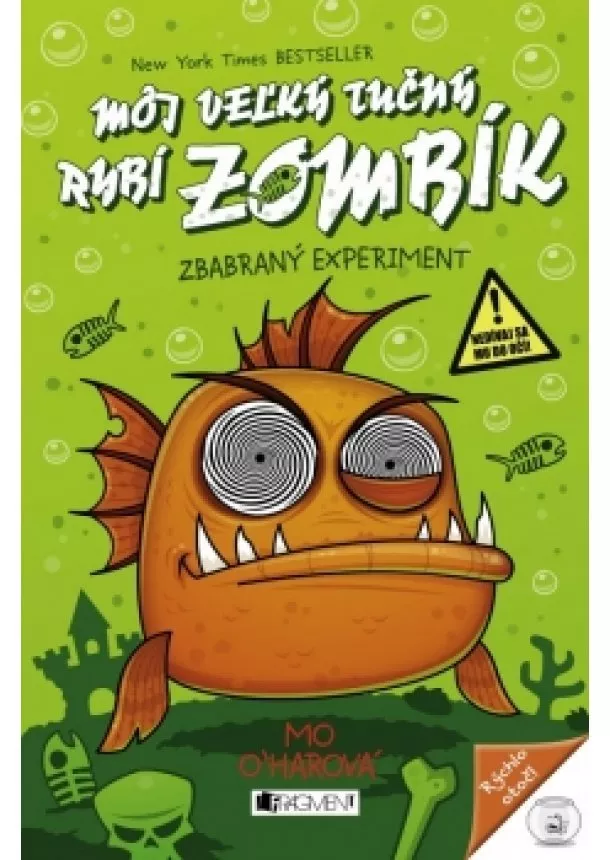 Mo O´Harová - Môj veľký tučný RYBÍ ZOMBÍK – Zbabraný experiment