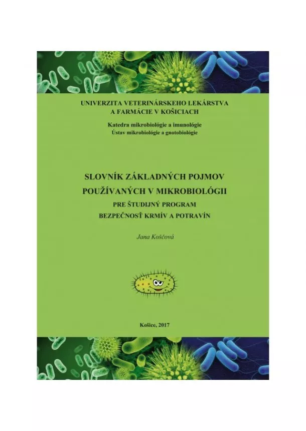 Jana Koščová - Slovnik základných pojmov používaných v mikrobiológii