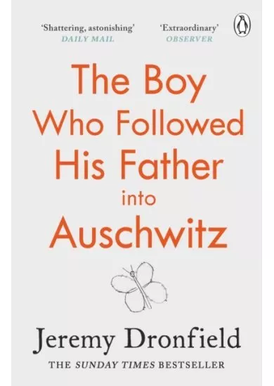 The Boy Who Followed His Father into Auschwitz