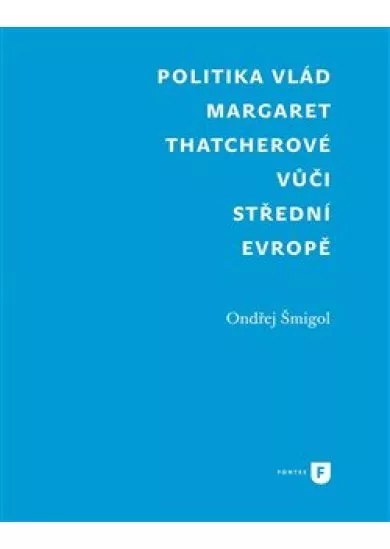 Politika vlád Margaret Thatcherové vůči střední Evropě