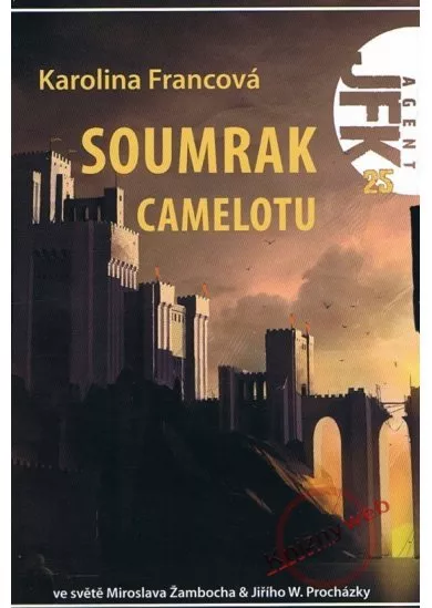 Soumrak Camelotu - Agent JFK 025