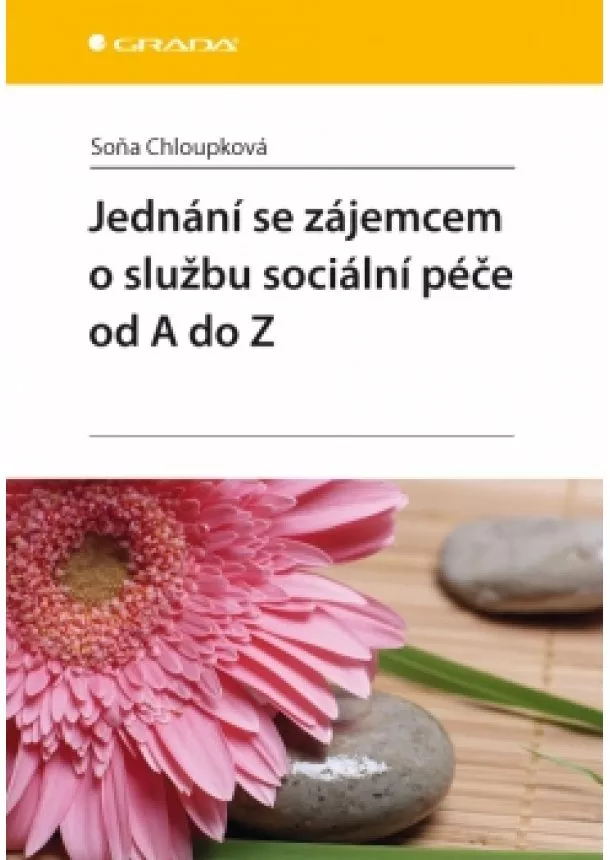 Soňa Chloupková - Jednání se zájemcem o službu sociální péče od A do Z