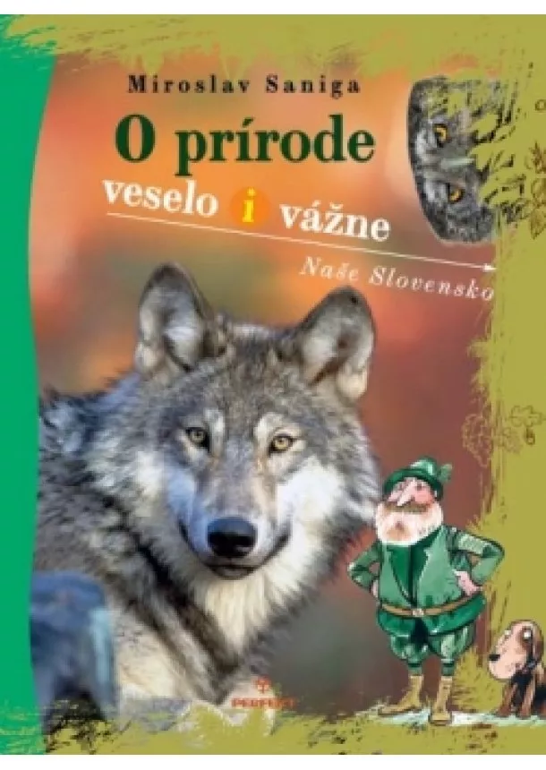 Miroslav Saniga - O prírode veselo i vážne - Naše Slovensko