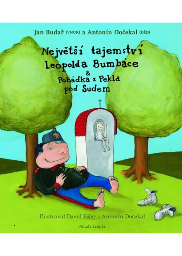 Antonín Dočekal, Jan Budař - Největší tajemství Leopolda Bumbáce a Pohádka z Pekla pod Sudem