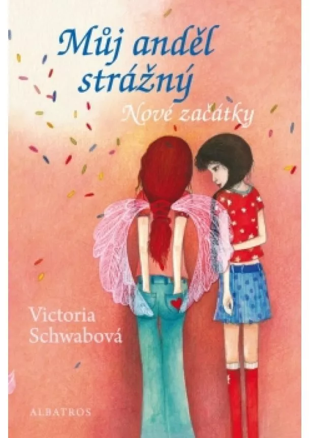 Victoria Schwabová - Můj anděl strážný: Nové začátky