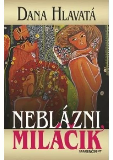 Neblázni, miláčik