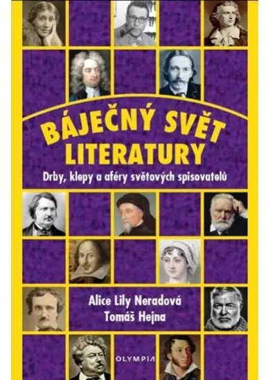 Báječný svět literatury - Drby, klepy a aféry světových spisovatelů