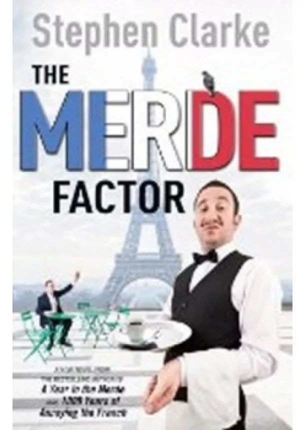 Stephen Clarke - Merde Factor