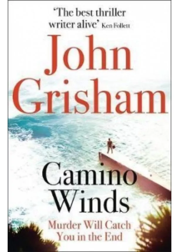 John Grisham - Camino Winds