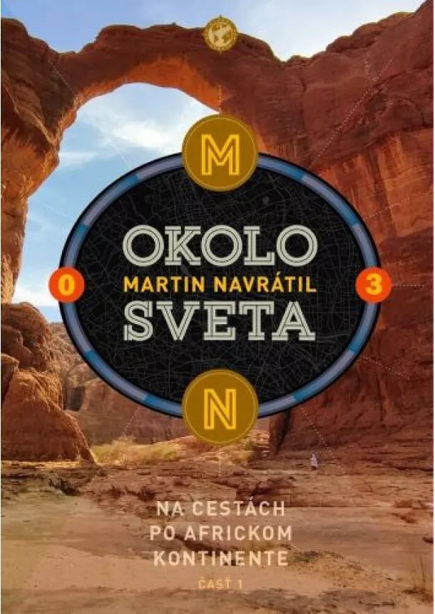 Martin Navrátil - Okolo sveta 3 - Na cestách po africkom kontinente časť 1