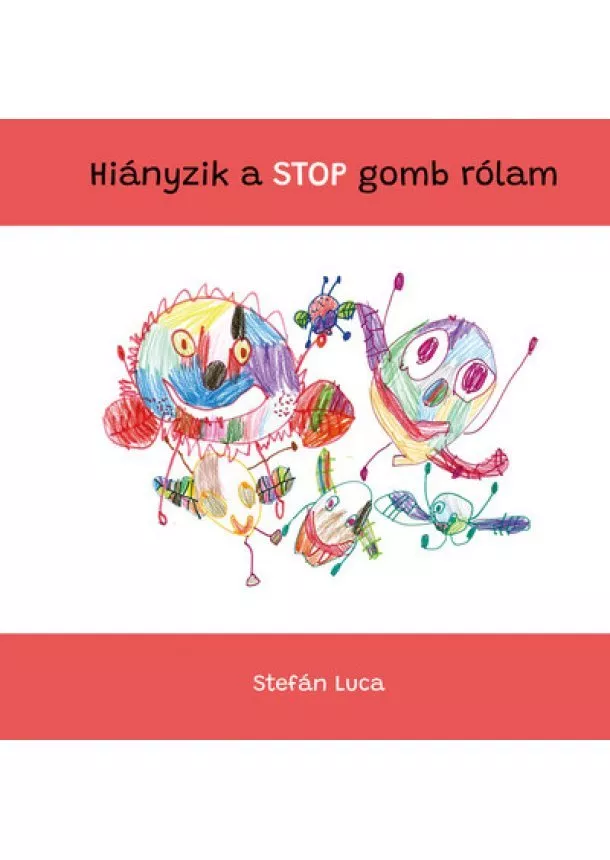 Stefán Luca - Hiányzik a STOP-gomb rólam