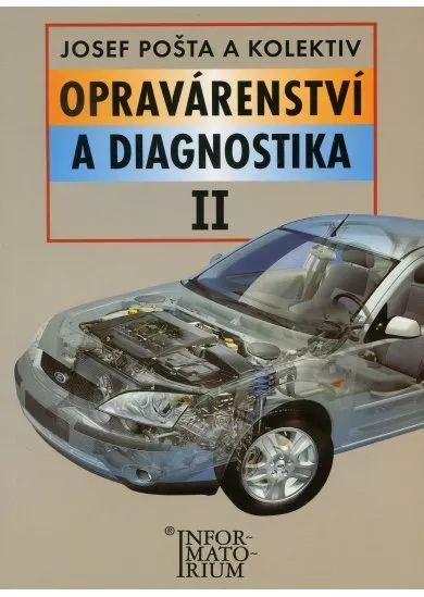 Opravárenství a diagnostika II - Pro 2 ročník UO Automechanik