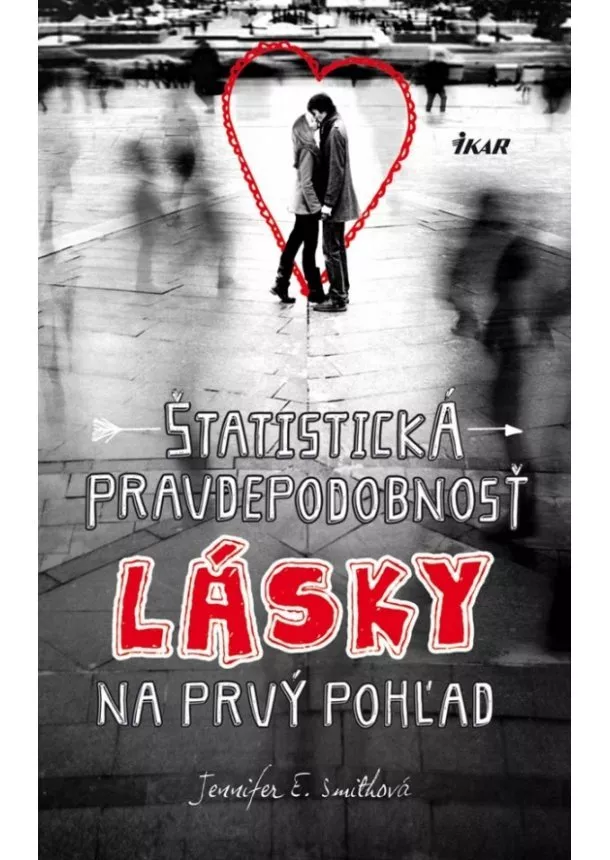 Jennifer E. Smithová - Štatistická pravdepodobnosť lásky na prvý pohľad