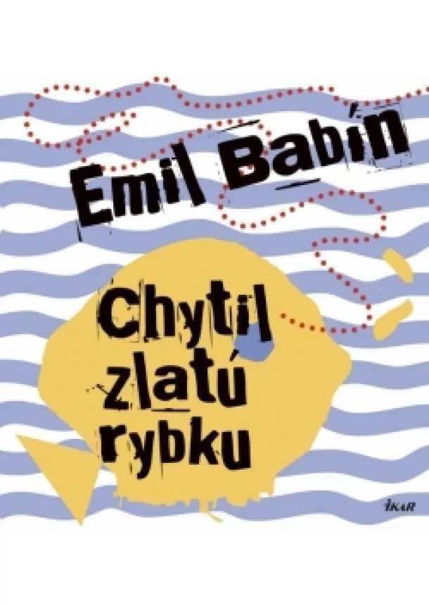 Emil Babín - Chytil zlatú rybku