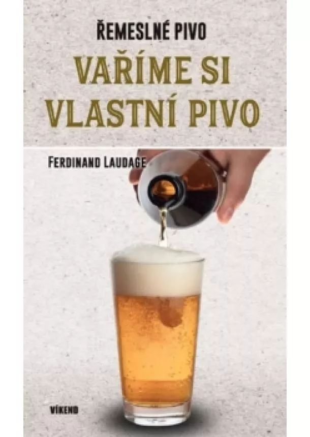 Ferdinand Laudage - Vaříme si vlastní pivo