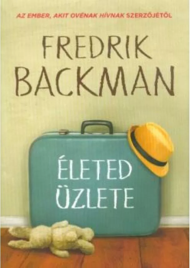 Fredrik Backman - Életed üzlete