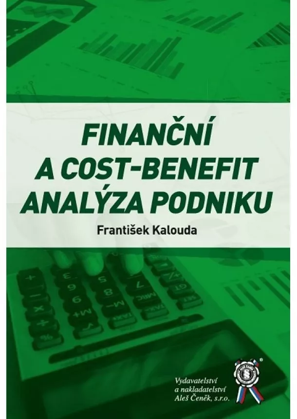 František Kalouda - Finanční a cost-benefit analýza podniku