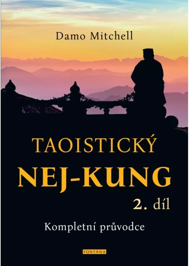 Damo Mitchell - Taoistický NEJ-KUNG 2.díl - Kompletní průvodce