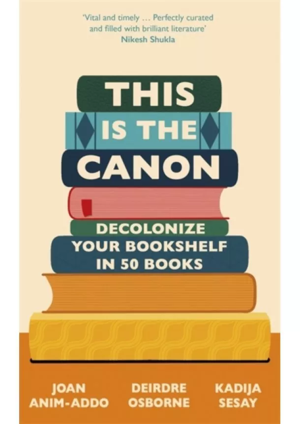 Joan Anim-Addo, Deirdre Osborne, Kadija Sesay George - This is the Canon