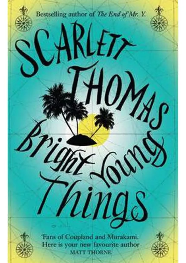 Scarlett Thomas - Bright Young Things