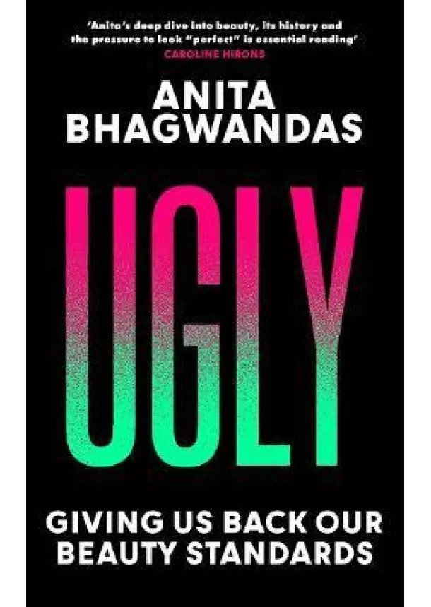 Anita Bhagwandas - Ugly