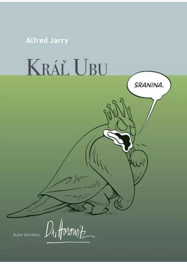 Alfred Jarry - Kráľ Ubu (grafický román)