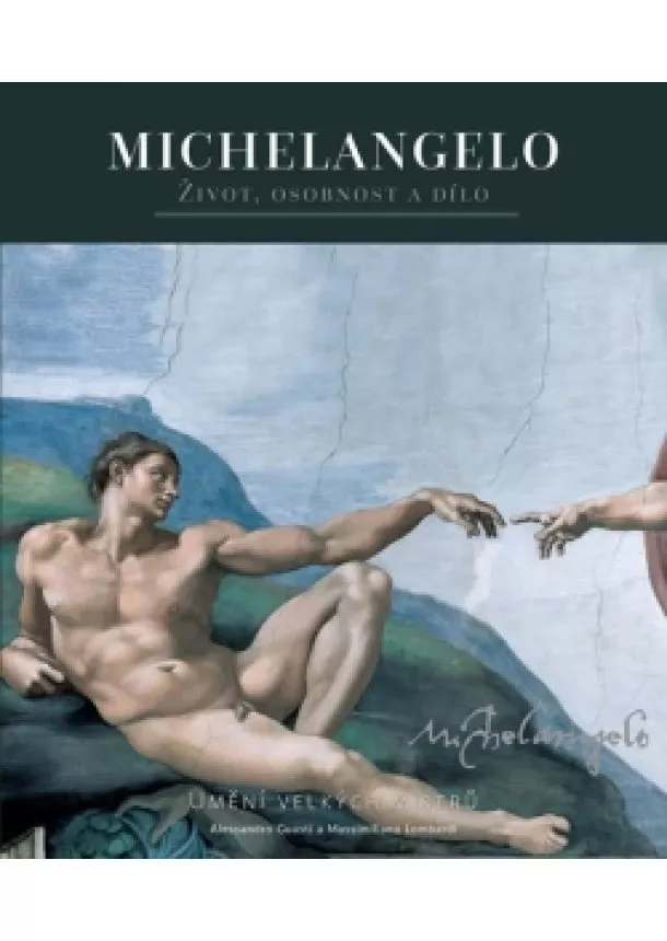 autor neuvedený - Michelangelo - Život, osobnost a dílo