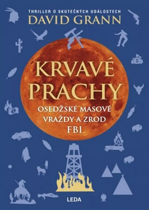 David Grann - Krvavé prachy - Osedžské masové vraždy a