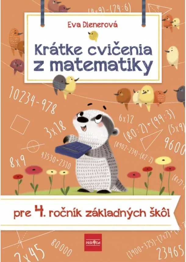 Eva Dienerová - Krátke cvičenia z matematiky pre 4. ročník ZŠ