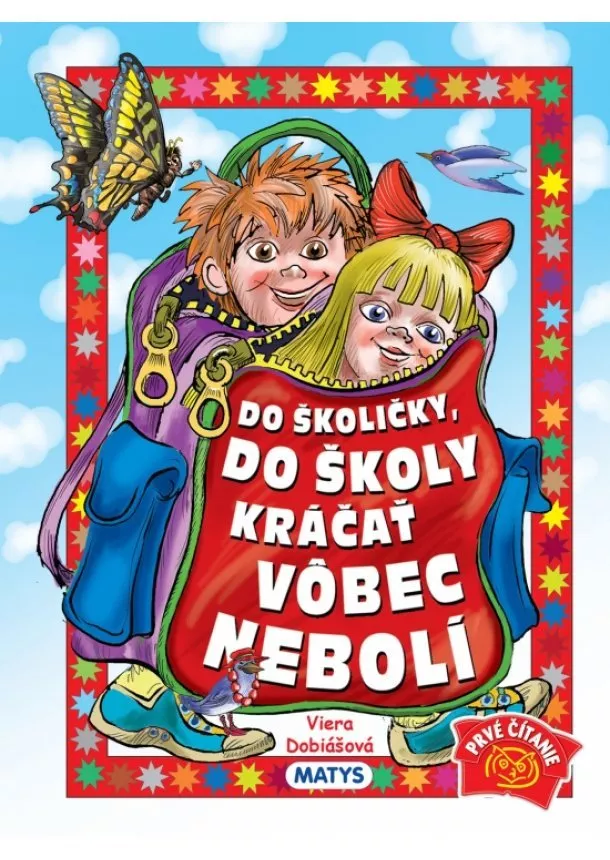 Viera Dobiášová - Do školičky, do školy kráčať vôbec nebolí, 2. vydanie