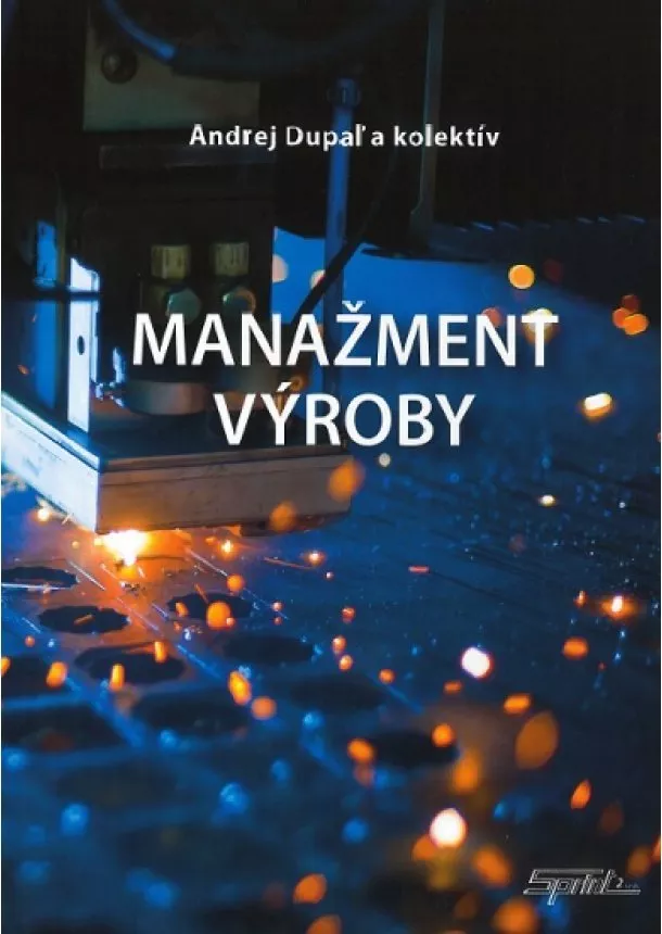 Andrej Dupaľ - Manažment výroby